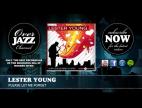 Clip Lester Young - Please Let Me Forget