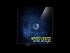Clip Groovebox - Drink All Night