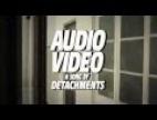 Clip Detachments - Audio Video