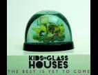 Clip Kids In Glass Houses - The Best Is Yet To Come (Album Version)