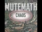 Clip Mutemath - Chaos 