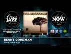 Clip Benny Goodman - After You've Gone