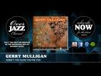 Clip Gerry Mulligan - Aren't You Glad You're You?