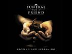 Clip Funeral For A Friend - Kicking and Screaming (Album Version)