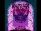 Clip We Butter The Bread With Butter - Extrem