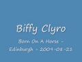 Clip Biffy Clyro - Born On A Horse