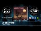 Clip Jo Stafford - There's No You