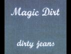 Clip Magic Dirt - Dirty Jeans