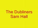 Clip The Dubliners - Sam Hall