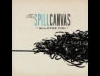 Clip The Spill Canvas - All Over You (Album Version)