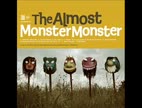Clip The Almost - Monster Monster