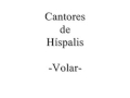 Clip Cantores De Hispalis - Volar
