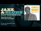 Clip James Moody - I'm In The Mood For Love