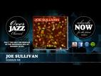 Clip Joe Sullivan - Squeeze Me