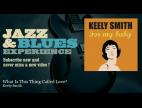 Clip Keely Smith - What Is This Thing Called Love? (Digitally Remastered 00)