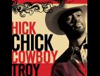 Clip Cowboy Troy - Hick Chick  (Album Version)