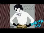 Clip Hyper Crush - Werk Me