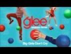 Video Big girls don't cry (glee cast version)