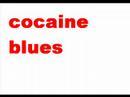 Video Cocaine blues