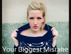Video Your biggest mistake