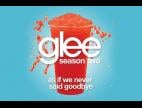 Video As if we never said goodbye (glee cast version)