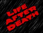Video Life after death