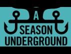 Video A season underground